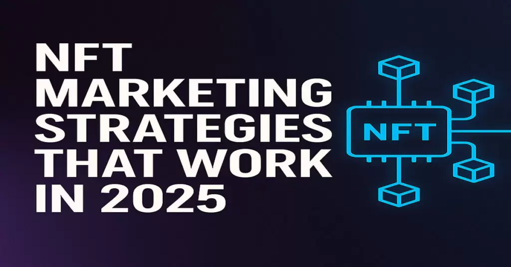 7 Powerful Nft Marketing Strategies To Drive Sales In 2025 1 NFT marketing strategies for 2025